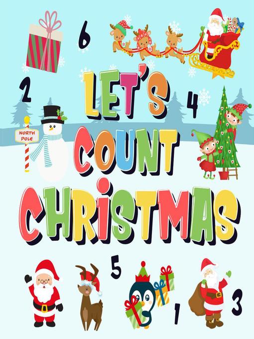 Title details for Let's Count Christmas! | Can You Find & Count Santa, Rudolph the Red-Nosed Reindeer and the Snowman? | Fun Winter Xmas Counting Book for Children, 2-4 Year Olds | Picture Puzzle Book by Pamparam Kids Books - Available